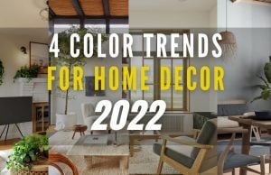 4 Color Trends For Home Decor 2022