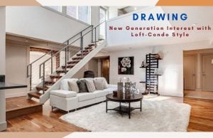 Drawing New Generation Interest with Loft-Condo Style