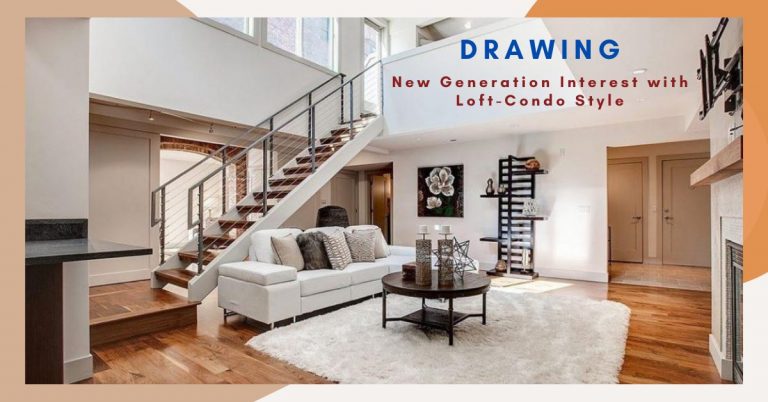 Drawing New Generation Interest with Loft-Condo Style