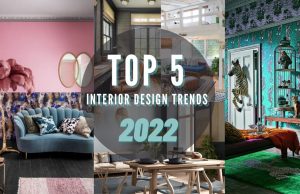 5 Top Interior Design Trends in 2022