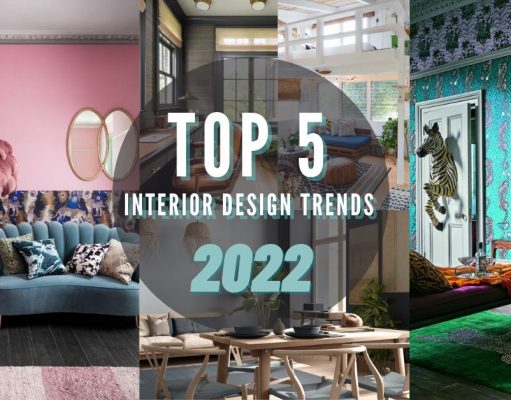 5 Top Interior Design Trends in 2022