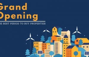 Grand Opening: The best period to buy properties